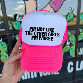 Online Exclusive | I'm Not Like Other Girls I'm Worse Foam Trucker Cap in Hot Pink And White